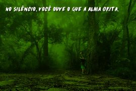 Você já caminhou por uma trilha tão densa que até os próprios pensamentos precisaram se calar?