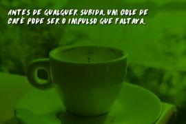 Dia Nacional do Café: um gole antes de subir a montanha