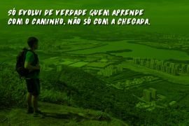 O valor de cada passo: lições da montanha para viver com consciência