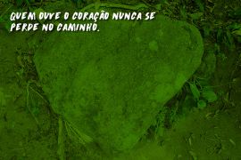 Quando o coração se torna o mapa da caminhada